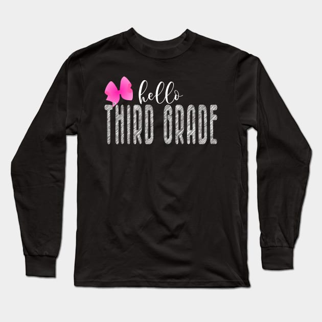 Hello Third Grade - Cute Pink Bow First Day of School for Girls and Teachers Long Sleeve T-Shirt by JPDesigns